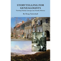 Storytelling for Genealogists: Turning Family Lineage into Family History