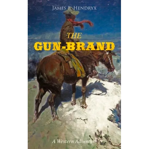 THE GUN-BRAND (A Western Adventure)