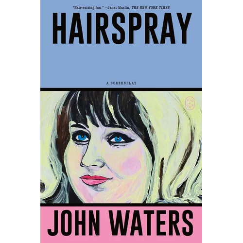 Hairspray: A Screenplay