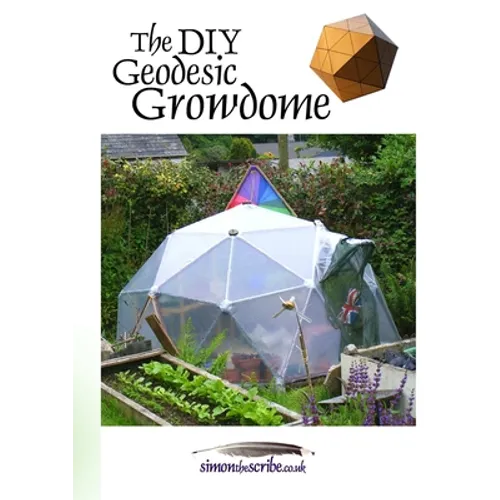 The DIY Geodesic Growdome