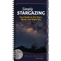 Simply Stargazing: Your Guide to the Stars, Moon, and Night Sky