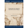 Volsunga-Saga: oder, Sigurd der Fafnirstödter und die Niflungen