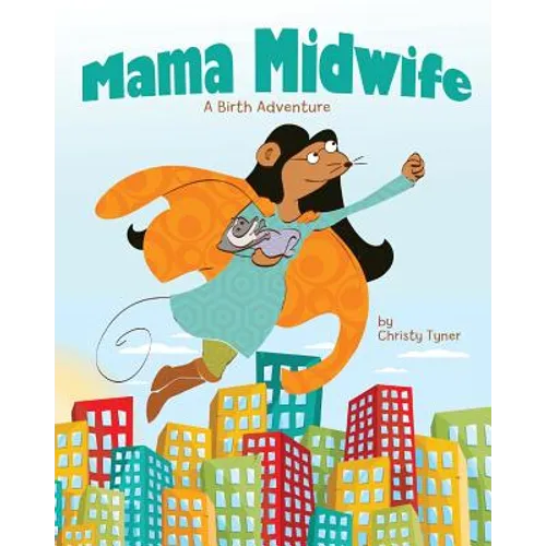 Mama Midwife: A Birth Adventure