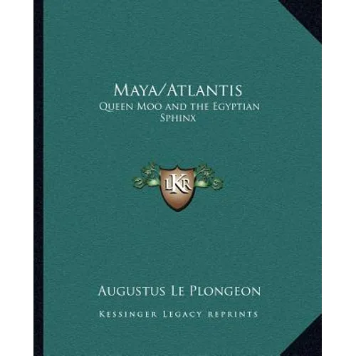 Maya/Atlantis: Queen Moo and the Egyptian Sphinx