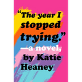 The Year I Stopped Trying