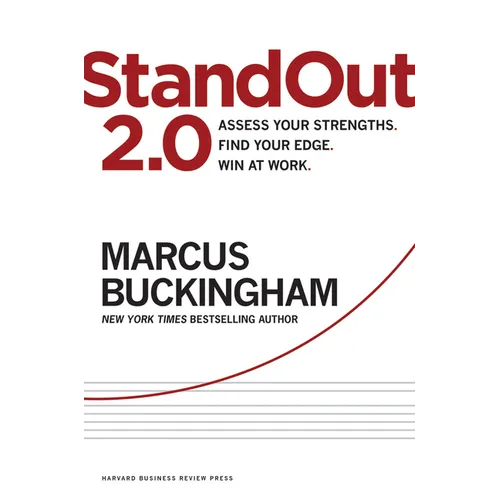 Standout 2.0: Assess Your Strengths, Find Your Edge, Win at Work