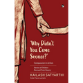 Why Didn't You Come Sooner? Compassion in Action: Stories of Children Rescued Form Slavery