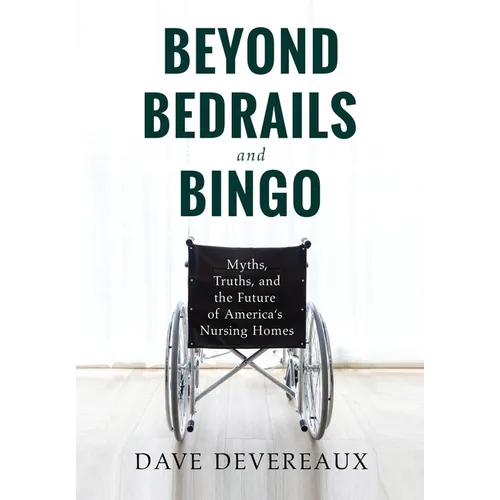 Beyond Bedrails and Bingo