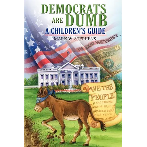 Democrats Are Dumb: A Children's Guide