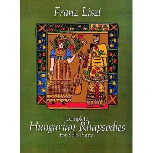 Complete Hungarian Rhapsodies for Solo Piano