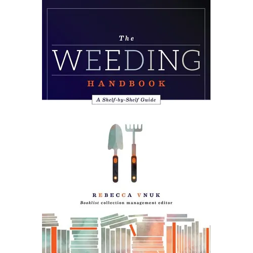 The Weeding Handbook: A Shelf-by-Shelf Guide
