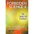 Forbidden Science 4: The Spring Hill Chronicles, The Journals of Jacques Vallee 1990-1999