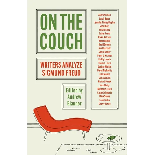 On the Couch: Writers Analyze Sigmund Freud