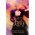 Gray Lady: A Gaslamp Ghost Mystery
