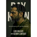 Ray Khan: The Betrayal of an Informant