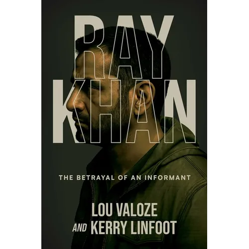 Ray Khan: The Betrayal of an Informant