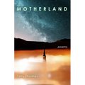Motherland: Poems