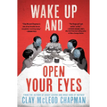 Wake Up and Open Your Eyes