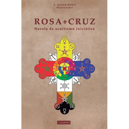 Rosacruz: Novela de Ocultismo Iniciatico.
