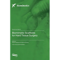 Biomimetic Scaffolds for Hard Tissue Surgery