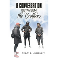 A Conversation Between The Brothers