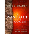 The Wisdom Codes: Ancient Words to Rewire Our Brains and Heal Our Hearts