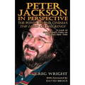 Peter Jackson in Perspective: The Power Behind Cinema's the Lord of the Rings. a Look at Hollywood's Take on Tolkien's Epic Tale.
