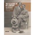 The Pleasure of His Company: Male Togetherness in Found Photographs: Vintage Photographs from the Collection of John Ibson