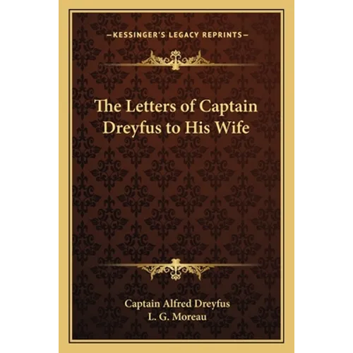 The Letters of Captain Dreyfus to His Wife