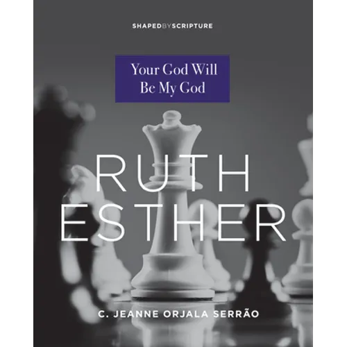 Ruth, Esther: Your God Will Be My God