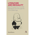 Literature and Inequality: Nine Perspectives from the Napoleonic Era Through the First Gilded Age