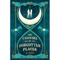 The Carousel of Forgotten Places