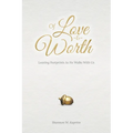 Of Love and Worth: Leaving Footprints As He Walks With Us
