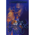 Blank Canvas of You
