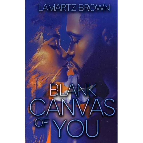 Blank Canvas of You