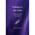 Talking to the Wild: The bedtime stories we never knew we needed