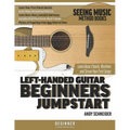 Left-Handed Guitar Beginners Jumpstart: Learn Basic Chords, Rhythms and Strum Your First Songs
