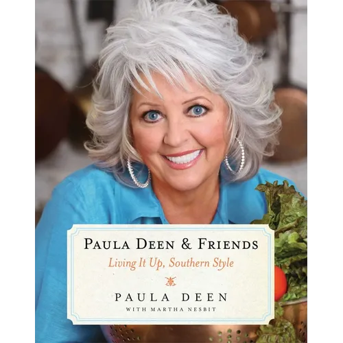 Paula Deen & Friends: Living It Up, Southern Style