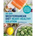 28-Day Mediterranean Diet Heart-Healthy Solution: The Pesco-Mediterranean Plan for Optimal Heart Health