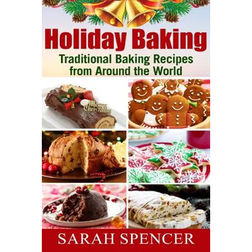 Holiday Baking ***Black and White Edition***: Traditional Baking Recipes from Around the World