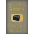 The Darlington Substitution: An Untold Adventure of Sherlock Holmes