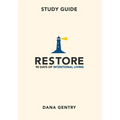 RESTORE Study Guide: 90 Days of Intentional Living