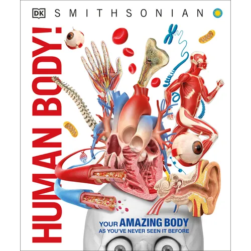 Knowledge Encyclopedia Human Body!: Human Anatomy as You've Never Seen It Before