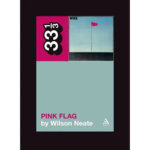 Wire's Pink Flag