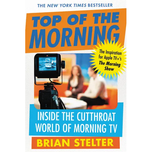 Top of the Morning: Inside the Cutthroat World of Morning TV