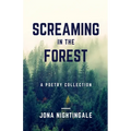 Screaming in the Forest