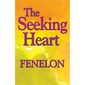 The Seeking Heart: A Classic Guide to Surrender, Humility, and Union with God