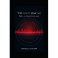Without Motive: The Las Vegas Massacre