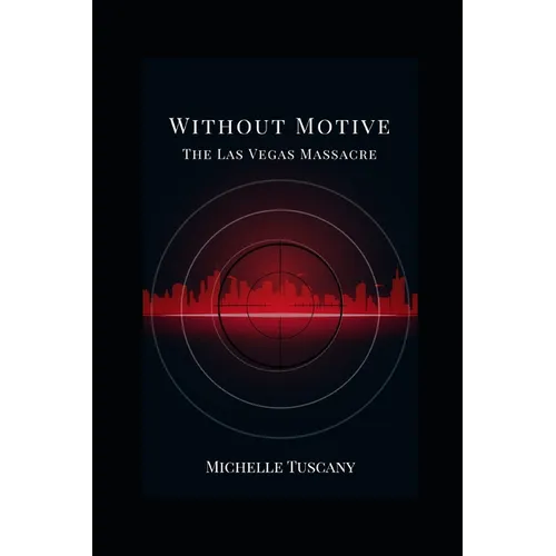 Without Motive: The Las Vegas Massacre