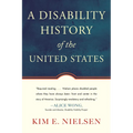 A Disability History of the United States